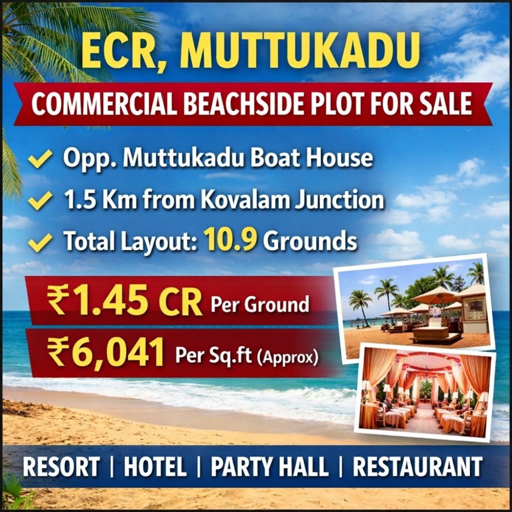 Prime ECR Commercial Beachside Plot for Sale at Muttukadu – Opposite Boat House Near Kovalam Junctio property in ECR, Muttukadu Opposite Muttukadu Boat House Just 1.5 Km from Kovalam Junction